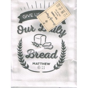 T Towel - Give Us This Day Our Daily Bread